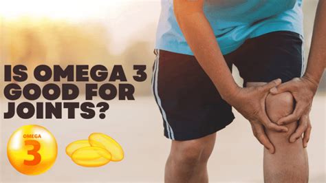 omega 3 good for joints.